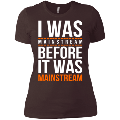 T-Shirts Dark Chocolate / X-Small I was mainstream Women's Premium T-Shirt