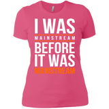 T-Shirts Hot Pink / X-Small I was mainstream Women's Premium T-Shirt