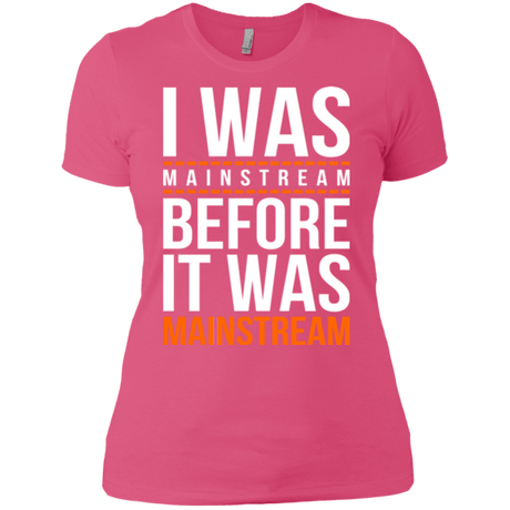 T-Shirts Hot Pink / X-Small I was mainstream Women's Premium T-Shirt