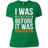 T-Shirts Kelly Green / X-Small I was mainstream Women's Premium T-Shirt
