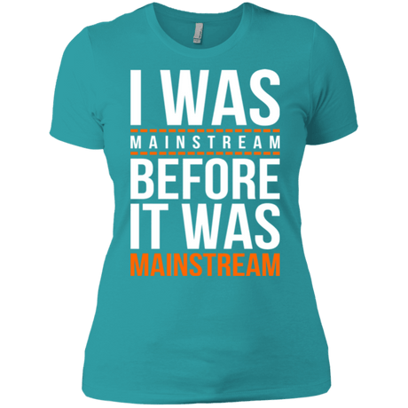 T-Shirts Tahiti Blue / X-Small I was mainstream Women's Premium T-Shirt