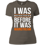 T-Shirts Warm Grey / X-Small I was mainstream Women's Premium T-Shirt