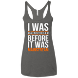 T-Shirts Premium Heather / X-Small I was mainstream Women's Triblend Racerback Tank