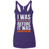 T-Shirts Purple / X-Small I was mainstream Women's Triblend Racerback Tank