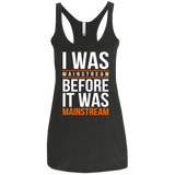 T-Shirts Vintage Black / X-Small I was mainstream Women's Triblend Racerback Tank