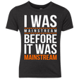 T-Shirts Vintage Black / YXS I was mainstream Youth Triblend T-Shirt