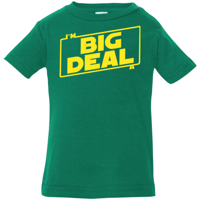 T-Shirts Kelly / 6 Months Im a Big Deal Infant Premium T-Shirt