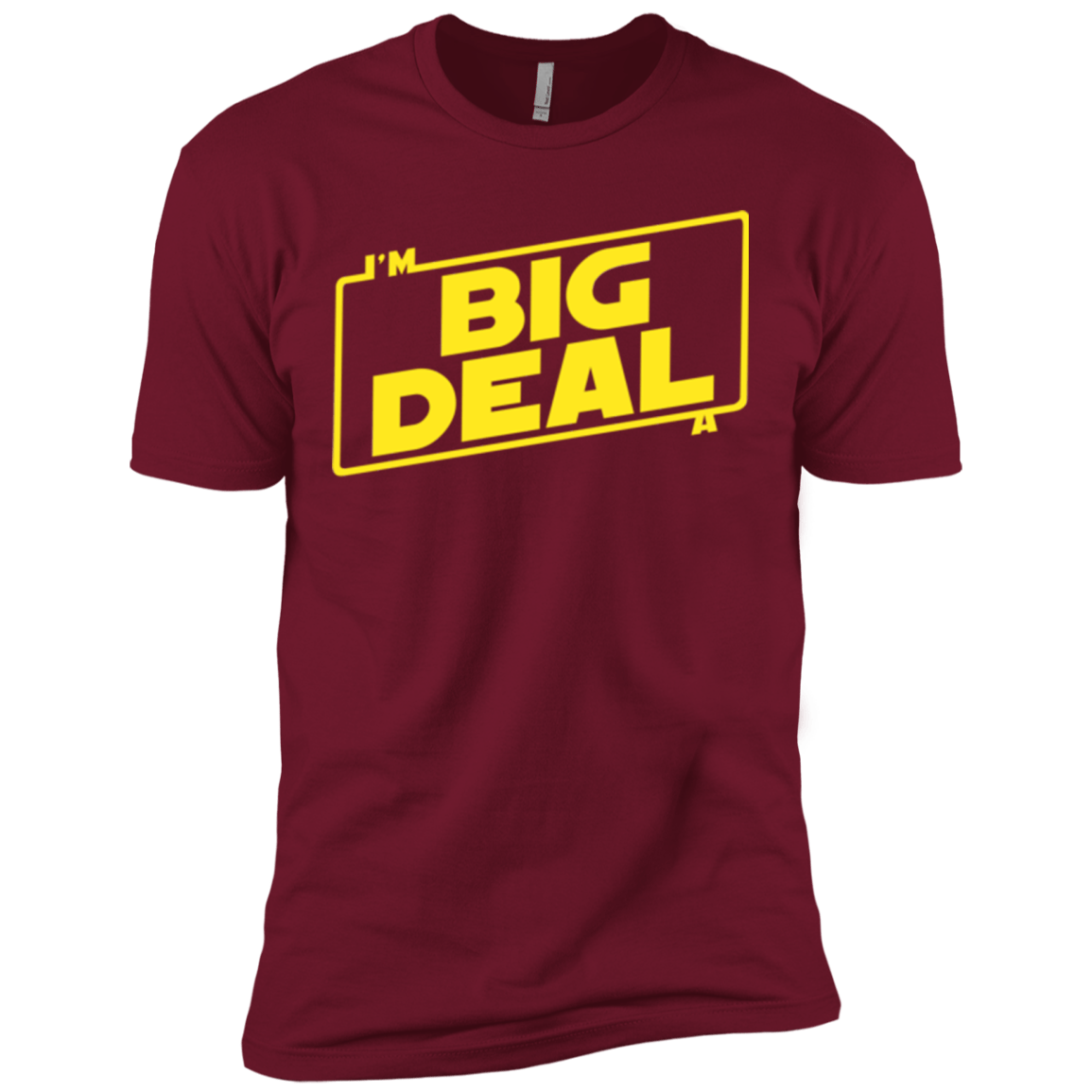 T-Shirts Cardinal / X-Small Im a Big Deal Men's Premium T-Shirt
