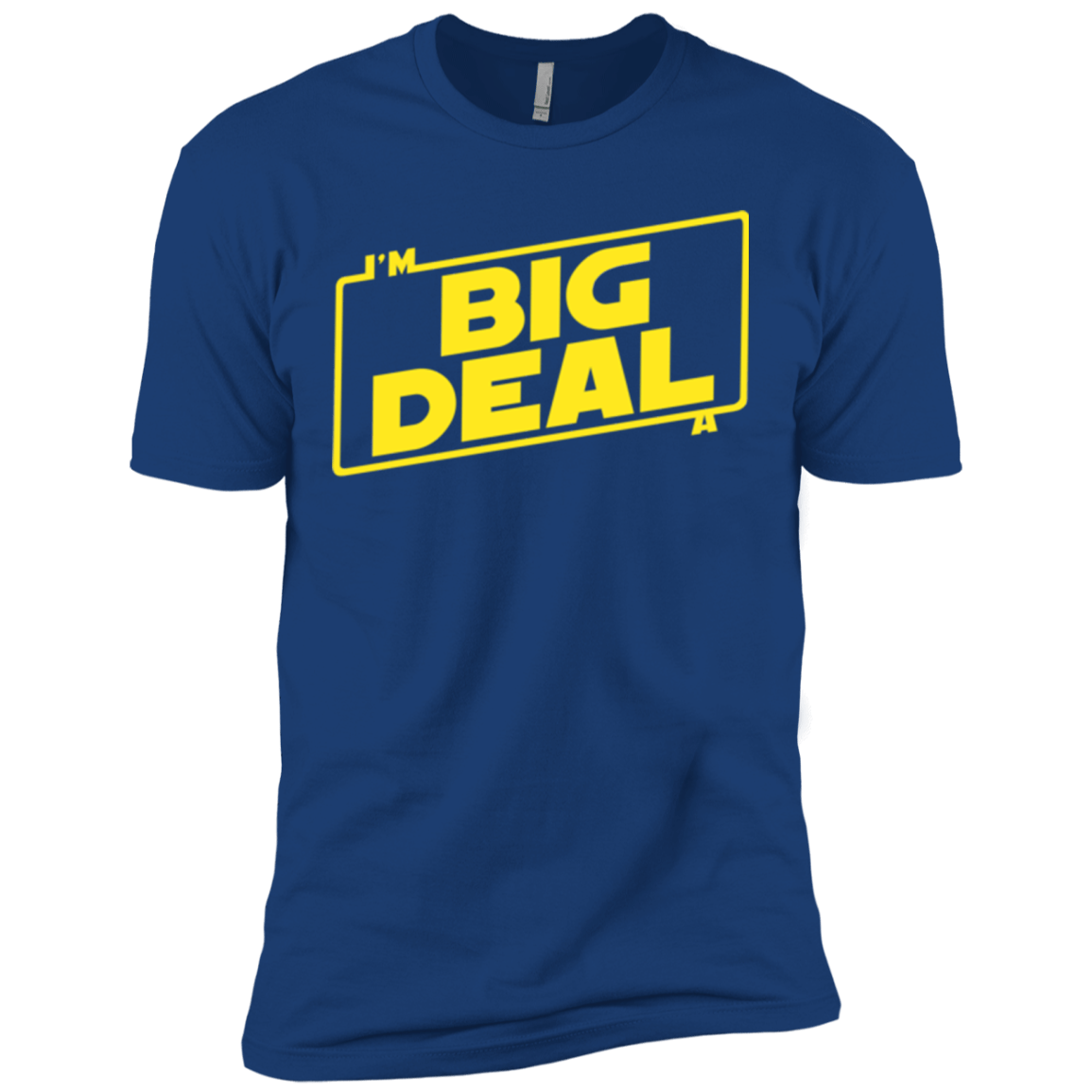 T-Shirts Royal / X-Small Im a Big Deal Men's Premium T-Shirt