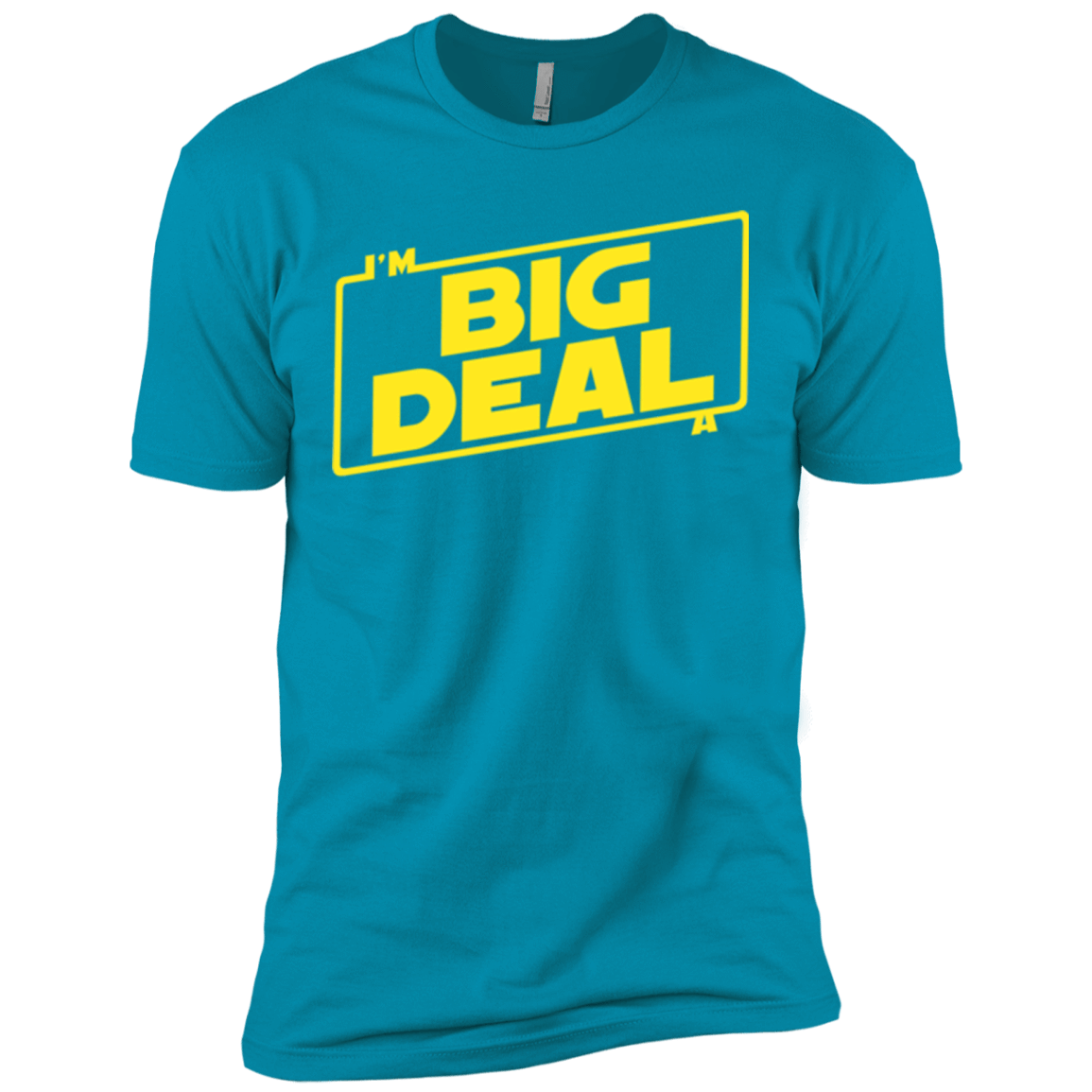 T-Shirts Turquoise / X-Small Im a Big Deal Men's Premium T-Shirt