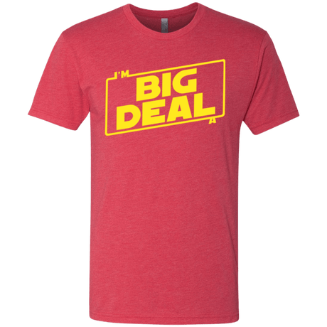 T-Shirts Vintage Red / Small Im a Big Deal Men's Triblend T-Shirt