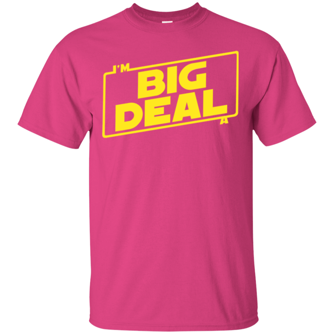 T-Shirts Heliconia / Small Im a Big Deal T-Shirt
