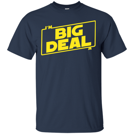 T-Shirts Navy / Small Im a Big Deal T-Shirt