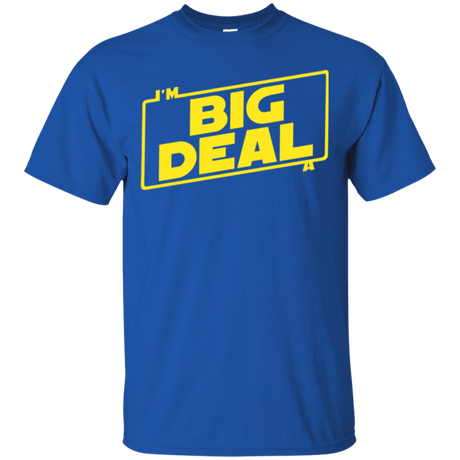 T-Shirts Royal / Small Im a Big Deal T-Shirt