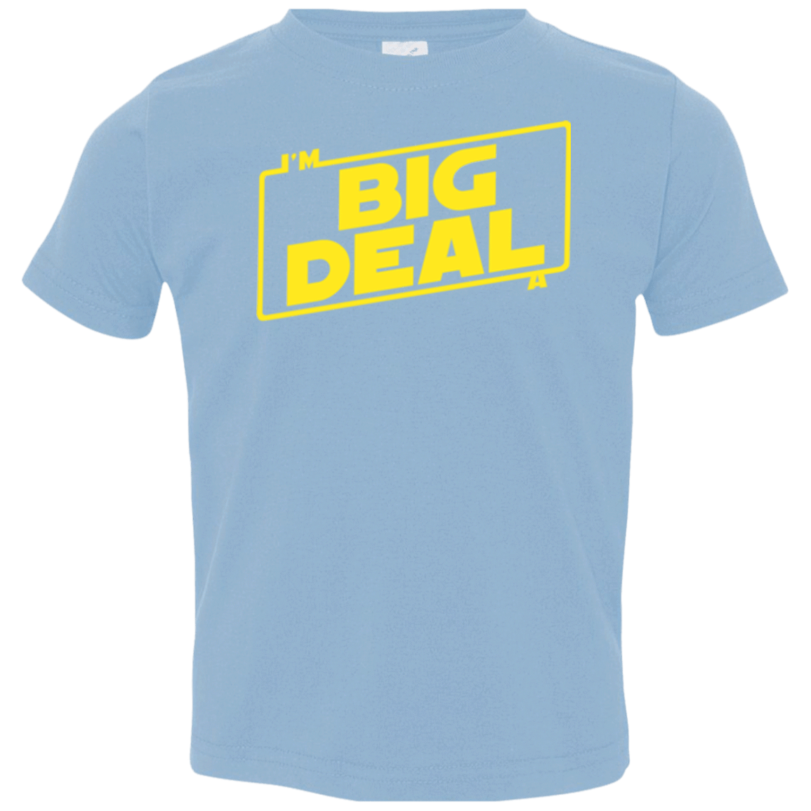 T-Shirts Light Blue / 2T Im a Big Deal Toddler Premium T-Shirt