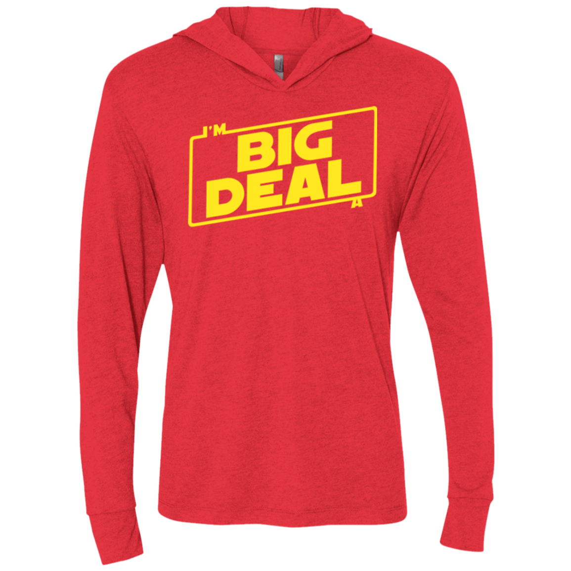 T-Shirts Vintage Red / X-Small Im a Big Deal Triblend Long Sleeve Hoodie Tee