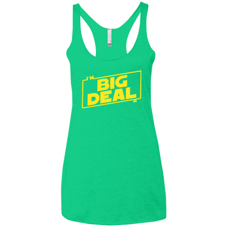 T-Shirts Envy / X-Small Im a Big Deal Women's Triblend Racerback Tank