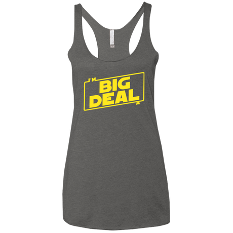 T-Shirts Premium Heather / X-Small Im a Big Deal Women's Triblend Racerback Tank