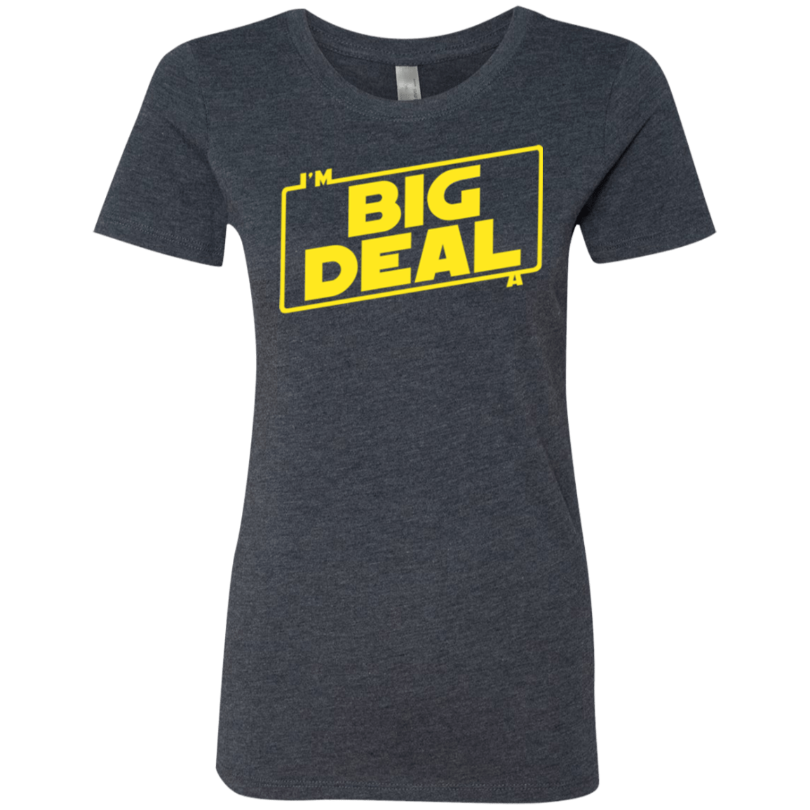 T-Shirts Vintage Navy / Small Im a Big Deal Women's Triblend T-Shirt
