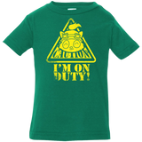 T-Shirts Kelly / 6 Months Im on duty Infant Premium T-Shirt