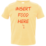 T-Shirts Butter / 2T Insert Food Toddler Premium T-Shirt