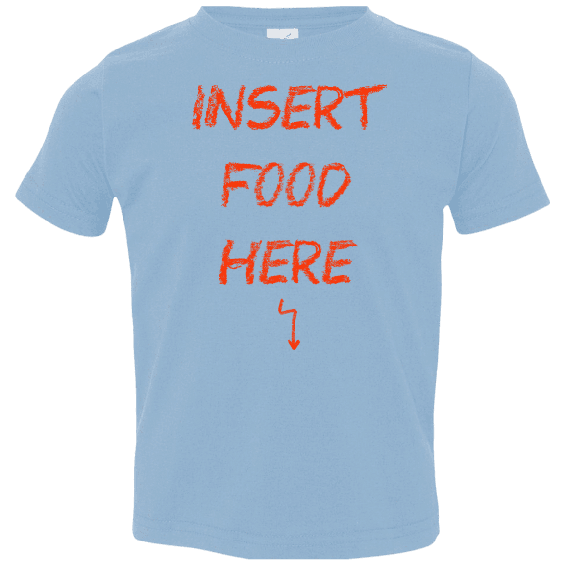 T-Shirts Light Blue / 2T Insert Food Toddler Premium T-Shirt