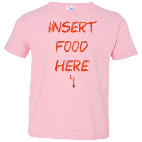 T-Shirts Pink / 2T Insert Food Toddler Premium T-Shirt