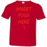 T-Shirts Red / 2T Insert Food Toddler Premium T-Shirt