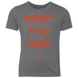 T-Shirts Premium Heather / YXS Insert Food Youth Triblend T-Shirt