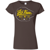 T-Shirts Dark Chocolate / S Its True Junior Slimmer-Fit T-Shirt