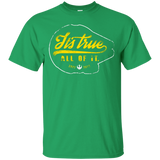 T-Shirts Irish Green / S Its True T-Shirt