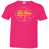 T-Shirts Hot Pink / 2T Its True Toddler Premium T-Shirt