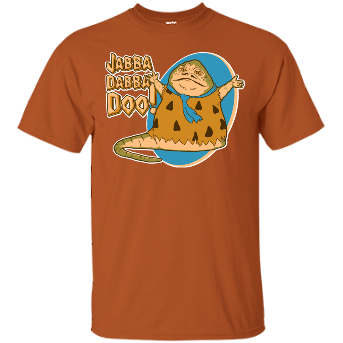 T-Shirts Texas Orange / S Jabba Dabba Doo T-Shirt