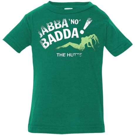 T-Shirts Kelly / 6 Months Jabba No Badda Infant Premium T-Shirt