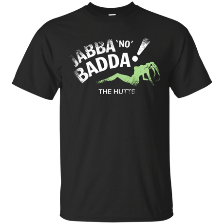 T-Shirts Black / Small Jabba No Badda T-Shirt