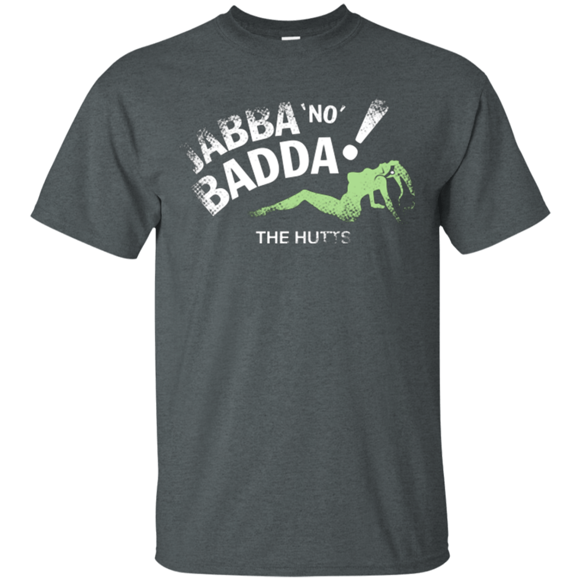 Jabba No Badda T-Shirt