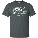 Jabba No Badda T-Shirt