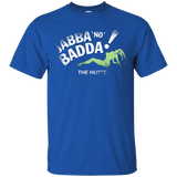 T-Shirts Royal / Small Jabba No Badda T-Shirt