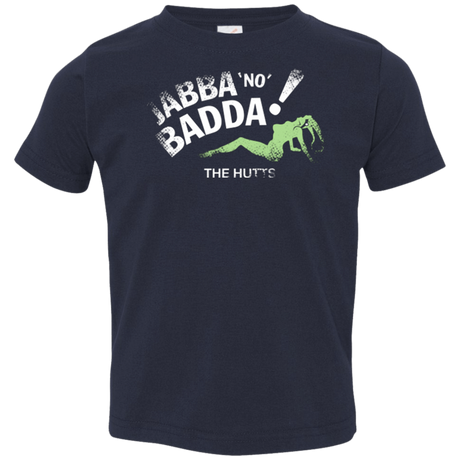 T-Shirts Navy / 2T Jabba No Badda Toddler Premium T-Shirt