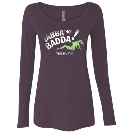 T-Shirts Vintage Purple / Small Jabba No Badda Women's Triblend Long Sleeve Shirt