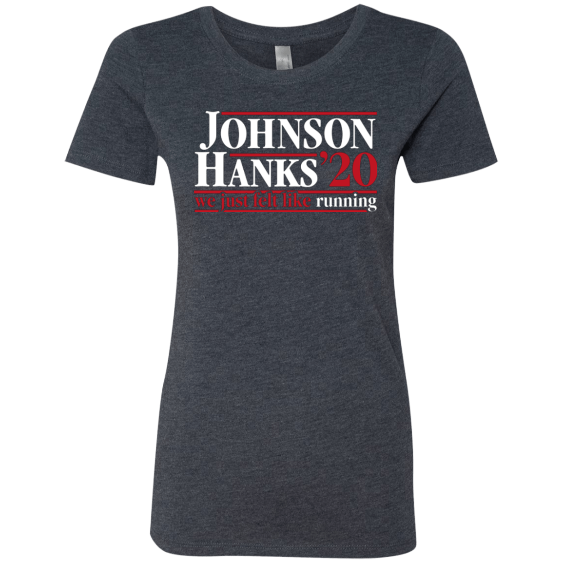 Johnson Hanks 2020 Women's Triblend T-Shirt