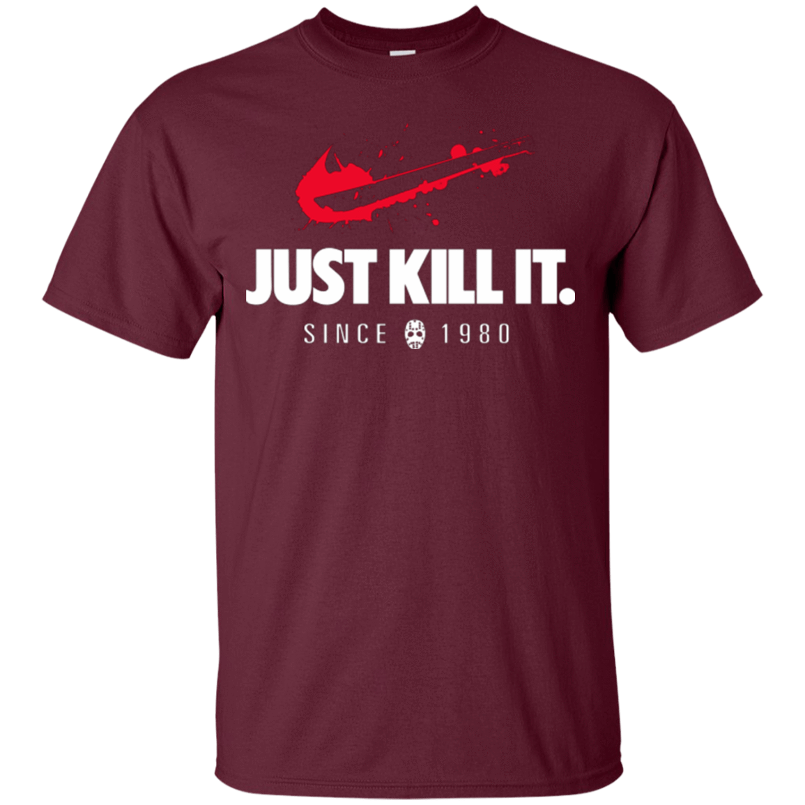 T-Shirts Maroon / Small Just Kill It T-Shirt