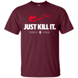 T-Shirts Maroon / Small Just Kill It T-Shirt