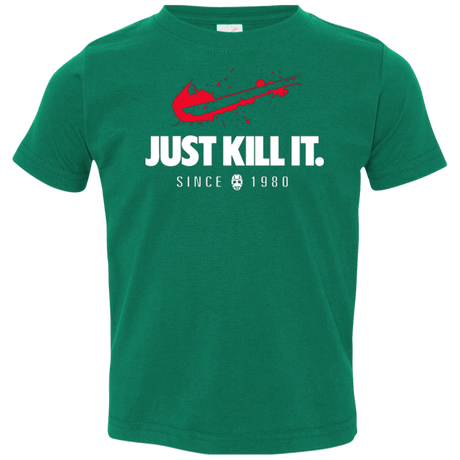 T-Shirts Kelly / 2T Just Kill It Toddler Premium T-Shirt