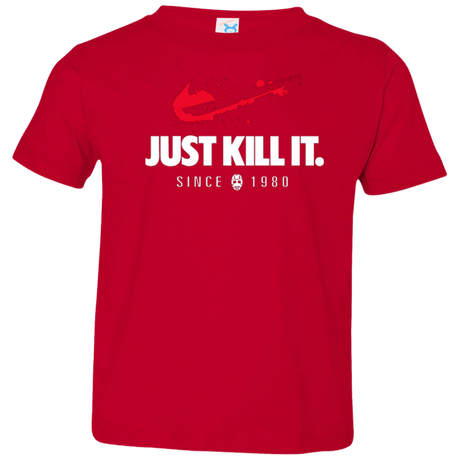 T-Shirts Red / 2T Just Kill It Toddler Premium T-Shirt