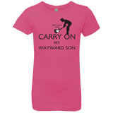 T-Shirts Hot Pink / YXS Keep Calm and Carry On My Wayward Son! Girls Premium T-Shirt