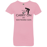 T-Shirts Light Pink / YXS Keep Calm and Carry On My Wayward Son! Girls Premium T-Shirt