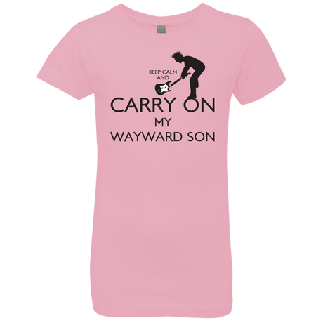 T-Shirts Light Pink / YXS Keep Calm and Carry On My Wayward Son! Girls Premium T-Shirt
