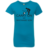 T-Shirts Turquoise / YXS Keep Calm and Carry On My Wayward Son! Girls Premium T-Shirt