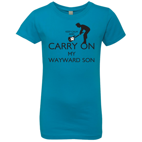 T-Shirts Turquoise / YXS Keep Calm and Carry On My Wayward Son! Girls Premium T-Shirt